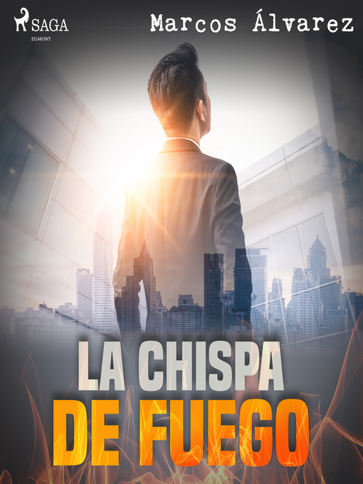 Title details for La chispa de fuego by Marcos Álvarez - Available